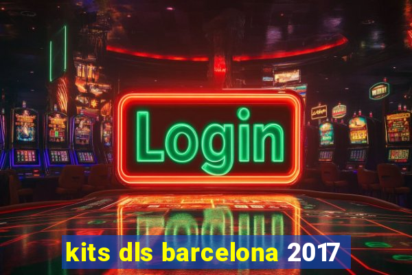 kits dls barcelona 2017